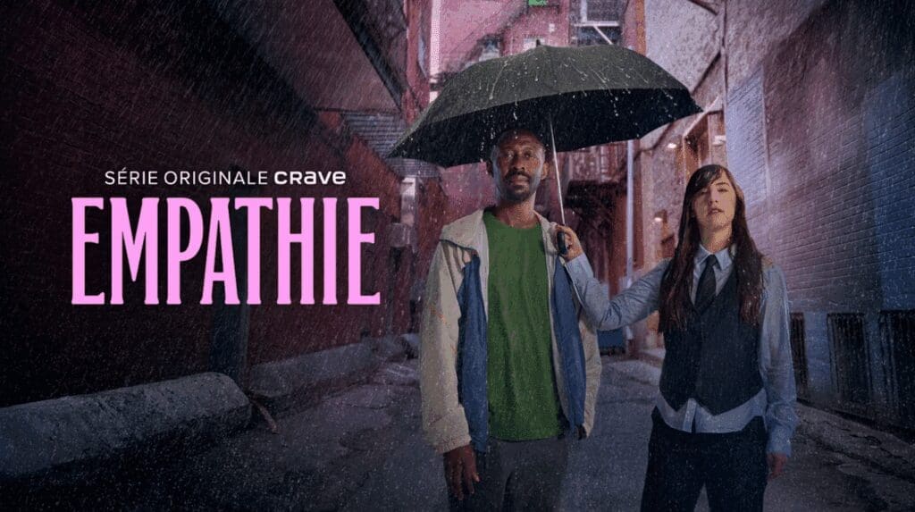 Série Originale Crave : EMPATHIE